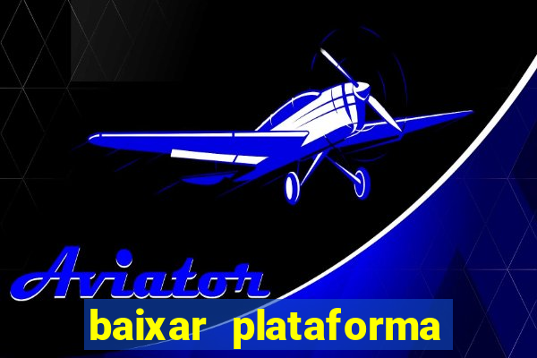 baixar plataforma 234 vip